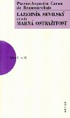 Lazebnk sevillsk neboli marn otraitost - Pierre-Augustin Caro Beaumarchais