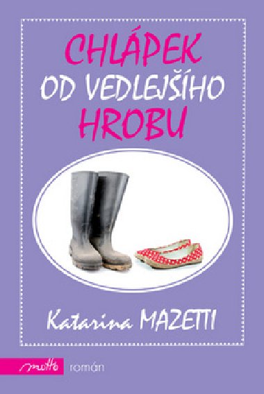 Chlpek od vedlejho hrobu - Katarina Mazetti