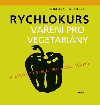 Rychlokurs vaen pro vegetariny - Cornelia Schinharlov