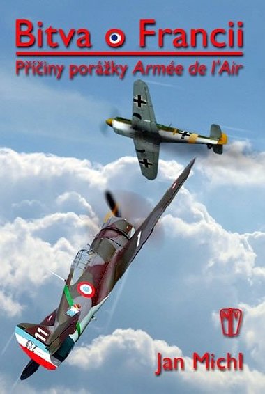 Bitva o francii - příčiny porážky armée de i air - Michl Jan