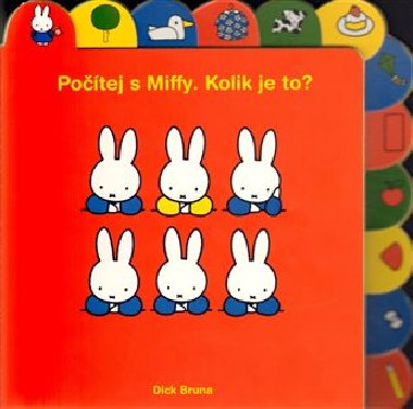 Potej s miffy. kolik je to ? - Dick Bruna