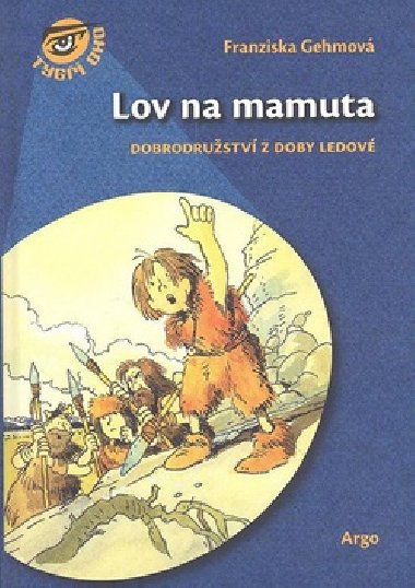 Lov na mamuta - Franziska Gehmov