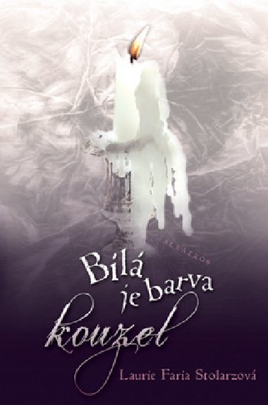 Bl je barva kouzel - Laurie Faria Stolarzov