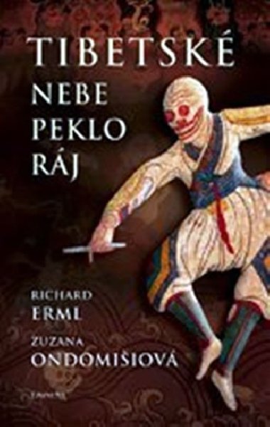 Tibetsk nebe, peklo, rj - Richard Erml; Zuzana Ondomiiov