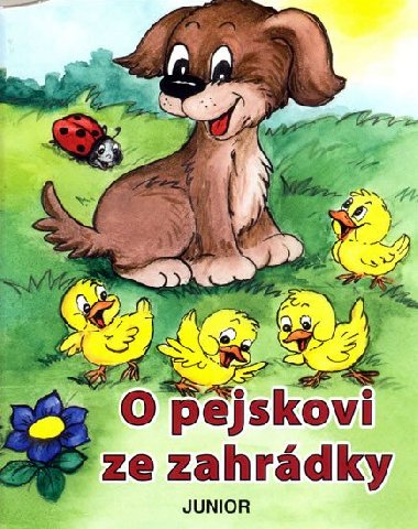 O pejskovi ze zahrdky - Zuzana Pospilov; Vladimra Vopikov