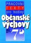 Pracovn texty pro hodiny obansk vchovy 7 - Danue Hoejov