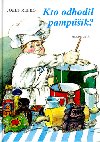 Kto odhodil pampik? - Jozef Repko; Peter Cpin