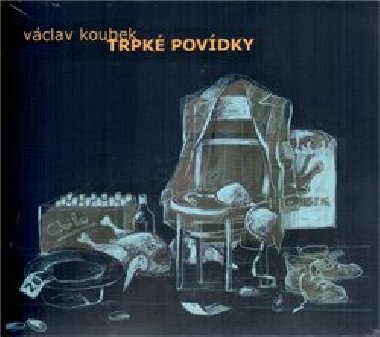 Trpk povdky - cd - Koubek Vclav