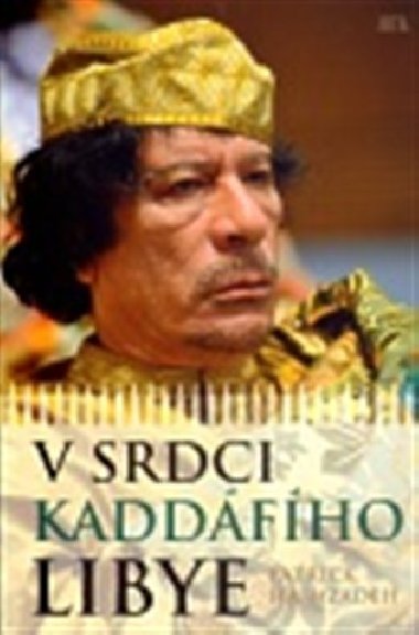 V srdci kaddfho libye - Patrick Hamzadeh