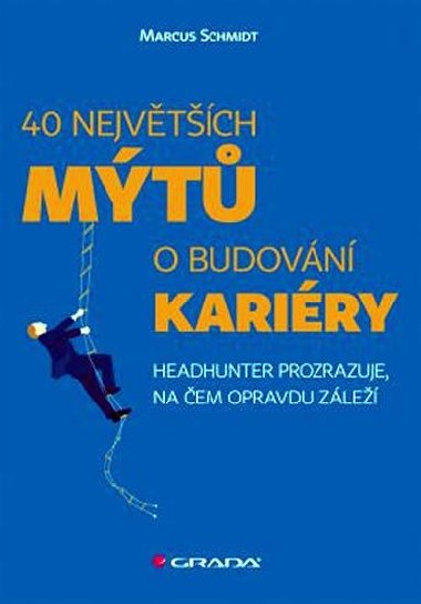 40 nejvtch mt o budovn kariry - Marcus Schmidt