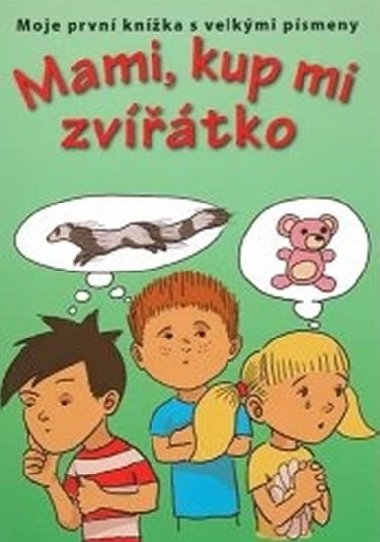 Mami, kup mi zvtko - 