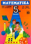 Matematika pro 5. ronk pro 1. stupe zkladn koly ii. dl - Josef Trejbal