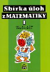 Sbrka loh z matematiky 1 pro 6. a 7. ronk zkladn koly - Josef Trejbal