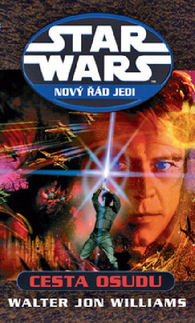 Star wars nov d jedi cesta osudu - Waltr Jon Williams
