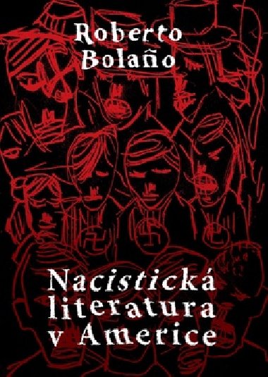Nacistick literatura v americe - Roberto Bolao