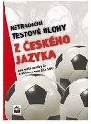 Netradin testov lohy z esk jazyka - Frantiek Bro