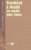 Frantiek z assisi vo svetle jeho listov - Leonhard Lehmann