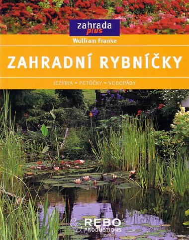 Zahradn rybnky - Wolfram Franke