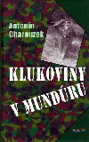 Klukoviny v mundúru - Antonín Charouzek
