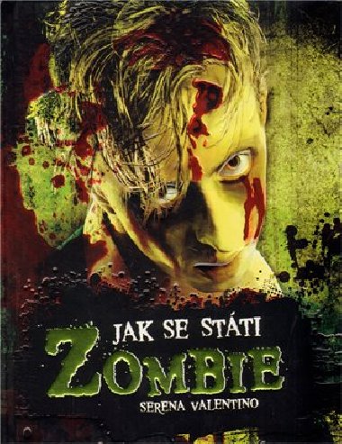 Jak se stti zombie - Serena Valentino