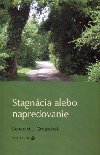 Stagncia alebo napredovanie - Benedict J. Groeschel