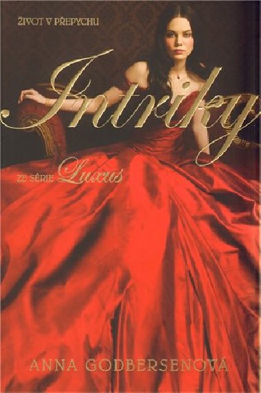Intriky - Anna Godbersen