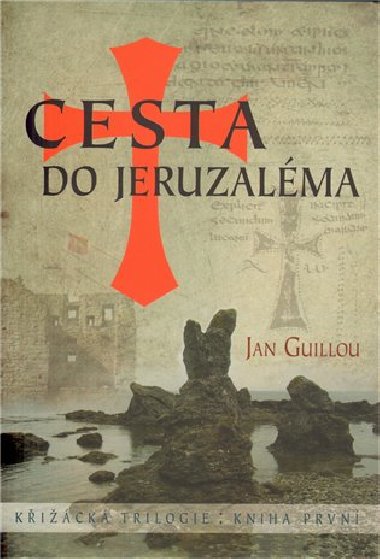 Cesta do Jeruzalma - Jan Guillou