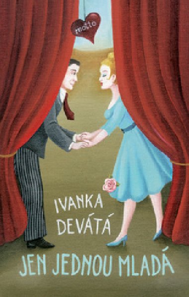 Jen jednou mlad - Ivanka Devt