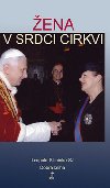 ena v srdci cirkvi - Leopold Slaninka SJ