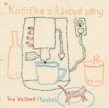 Koika z kvov pny - Eva Volfov; Tereza Horvthov