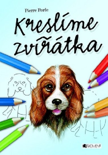 Kreslíme zvířátka - Pierre Porte