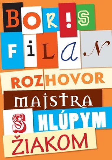 Rozhovor majstra s hlpym iakom - Boris Filan