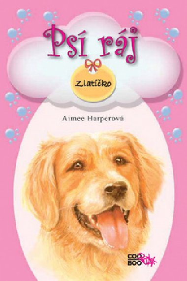 Psí ráj zlatíčko - Aimee Harperová