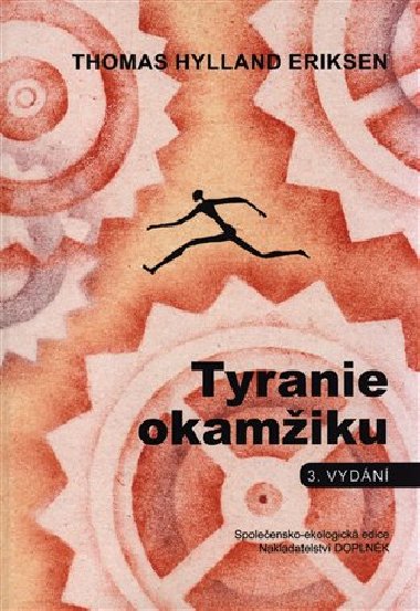 Tyranie okamiku 2.vydn - Eriksen Thomas Hylland