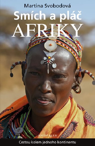 Smch a pl afriky, aneb cestou kolem... - Martina kov; Jaroslav Svoboda
