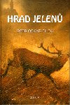 Hrad jelen - Petr Oskar Blek; Ladislav Sulk
