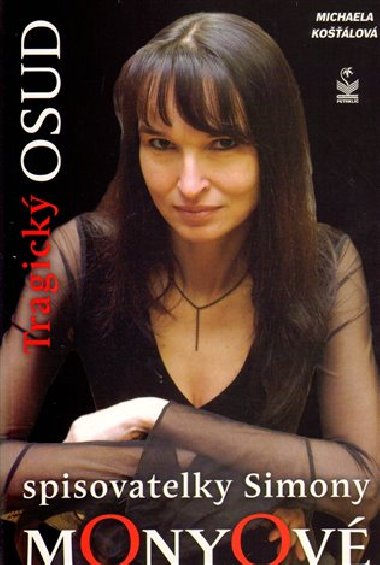 Tragick osud spisovatelky simony monyov - Michaela Kolov