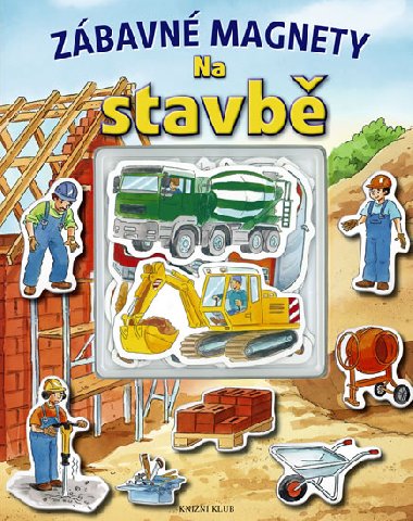 Zbavn magnety: Na stavb - Knin klub