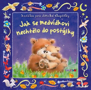 Jak se medvdkovi nechtlo do postlky - 