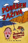 Pohben zaiva - Jacqueline Wilsonov; Sue Heapov; Nick Sharratt