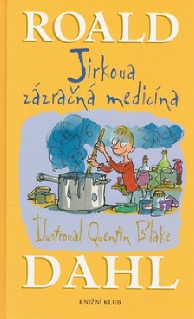 Jirkova zzran medicna - Roald Dahl