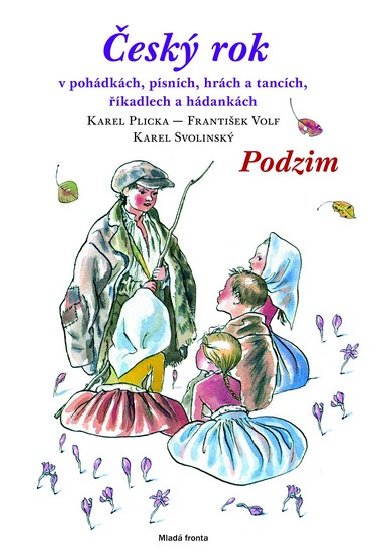 esk rok podzim - Karel Plicka; Karel Volf