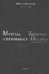 Mystika a reformace - Martin Wernisch
