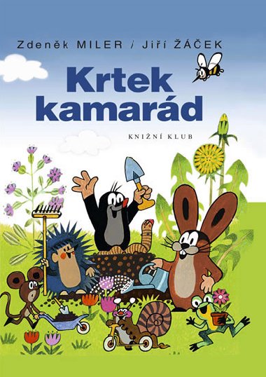 Krtek kamard - Ji ek; Zdenk Miler