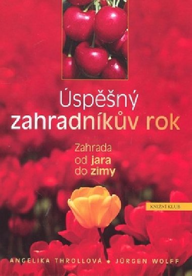 spn zahradnkv rok - Angelika Throllov; Jrgen Wolf