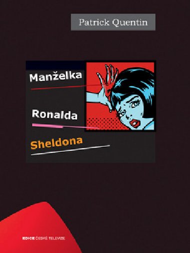 Manelka ronalda sheldona - Patrik Quentin