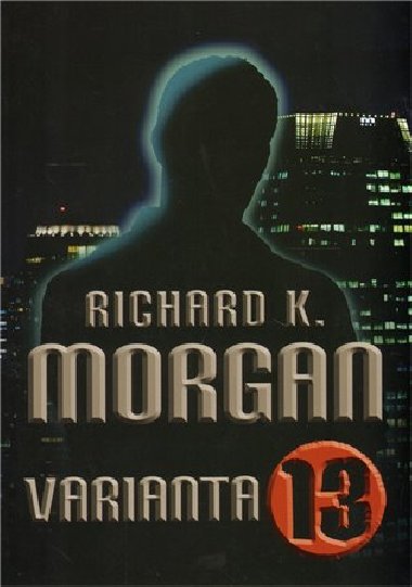 Varianta 13 - Richard K. Morgan