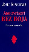 Ako zvazi bez boja - Josef Kirschner