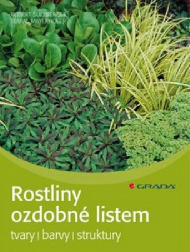 Rostliny ozdobn listem - Robert Sulzberger; Tobias Mayerhofen