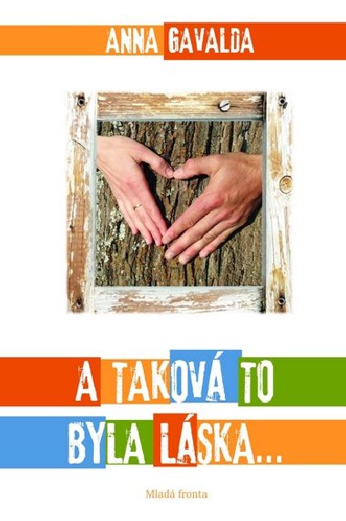 A taková to byla láska - Anna Gavalda